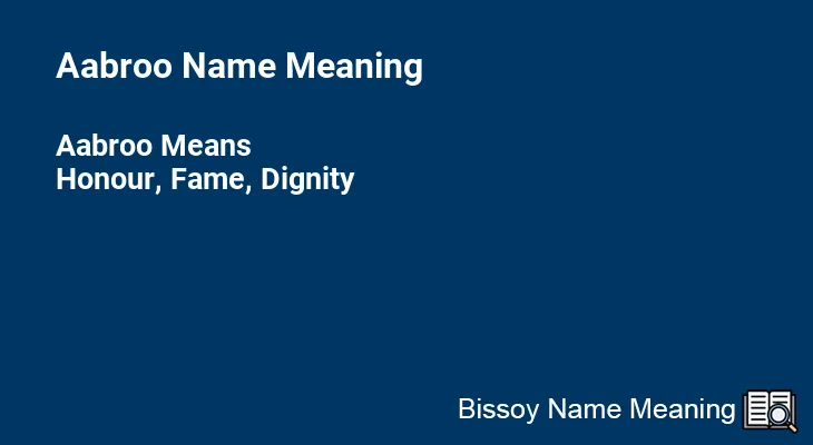 Aabroo Name Meaning