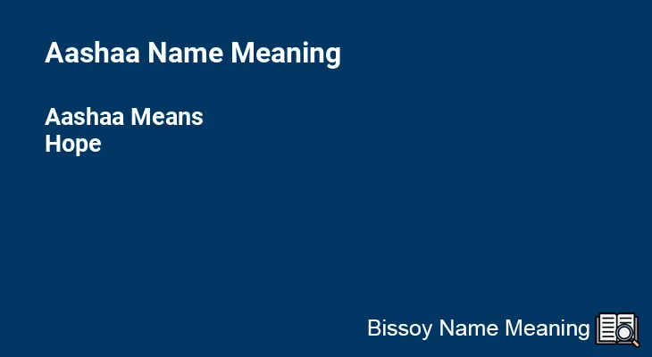 Aashaa Name Meaning