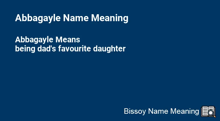 Abbagayle Name Meaning