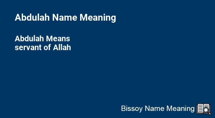 Abdulah Name Meaning
