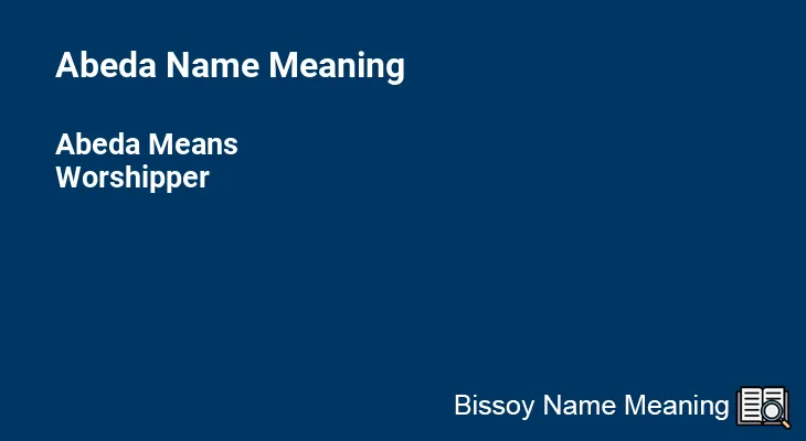 Abeda Name Meaning