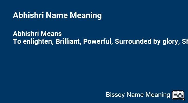 Abhishri Name Meaning