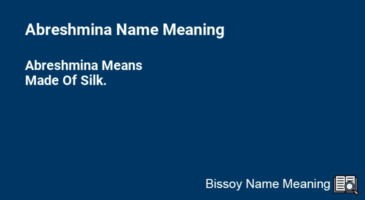 Abreshmina Name Meaning
