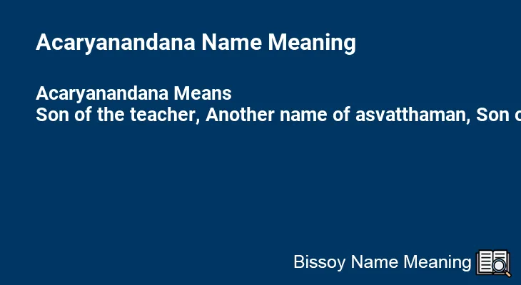 Acaryanandana Name Meaning