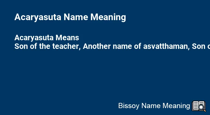 Acaryasuta Name Meaning