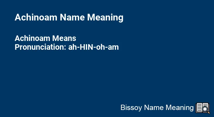 Achinoam Name Meaning