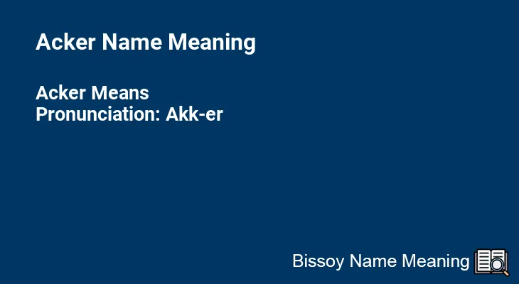 Acker Name Meaning