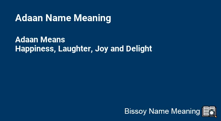 Adaan Name Meaning