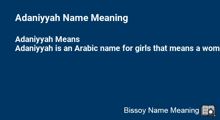 Adaniyyah Name Meaning