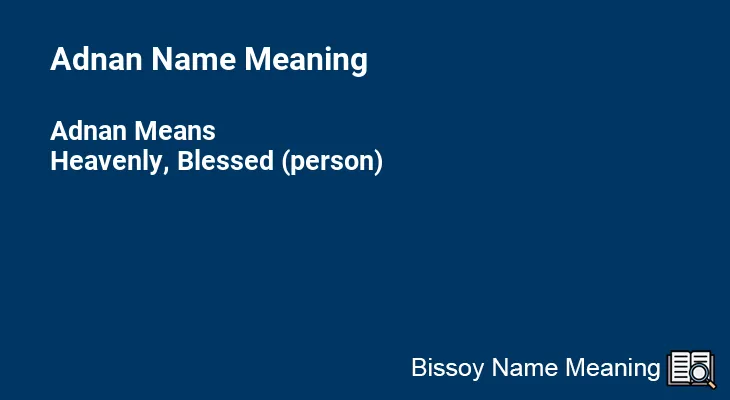 Adnan Name Meaning
