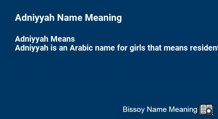 Adniyyah Name Meaning