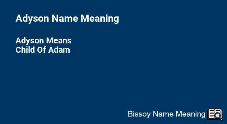 Adyson Name Meaning