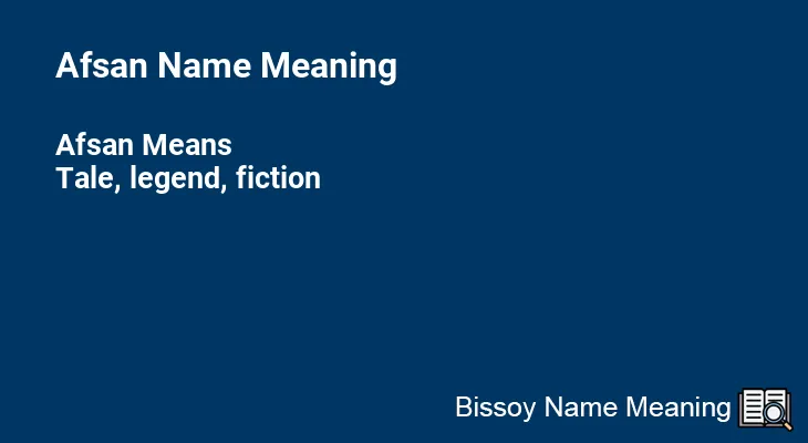Afsan Name Meaning