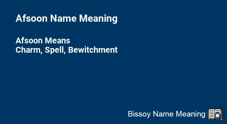 Afsoon Name Meaning
