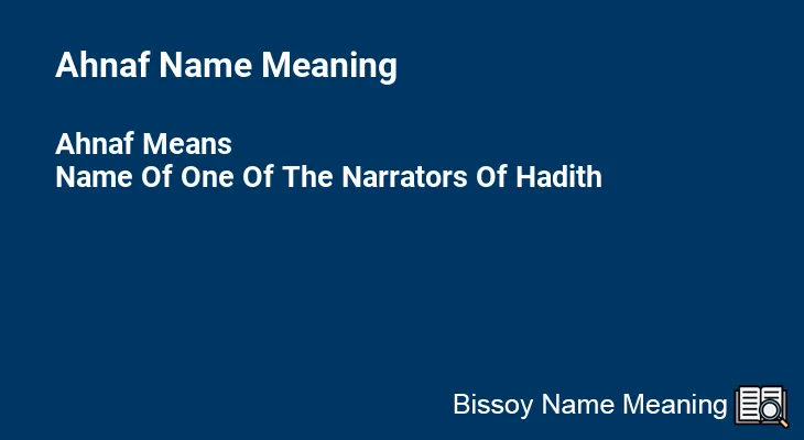 Ahnaf Name Meaning