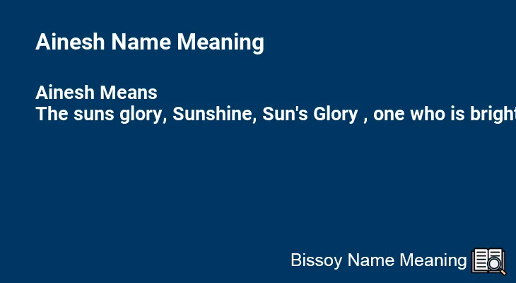 Ainesh Name Meaning