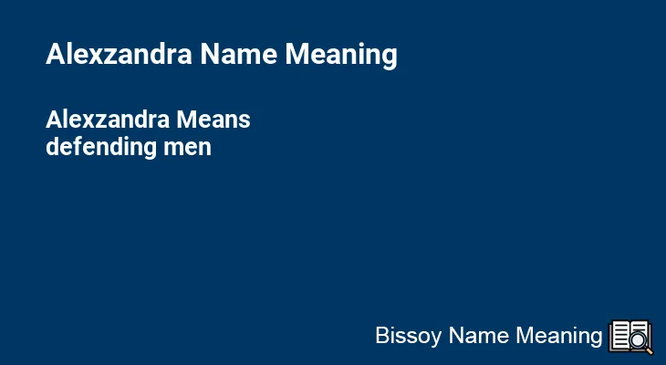 Alexzandra Name Meaning