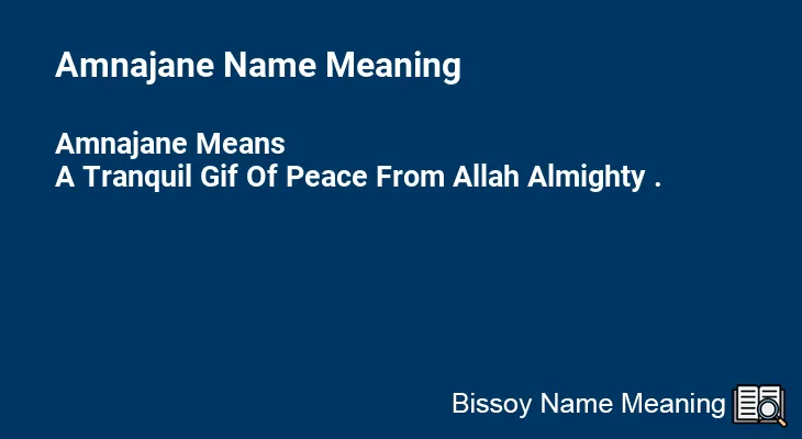Amnajane Name Meaning
