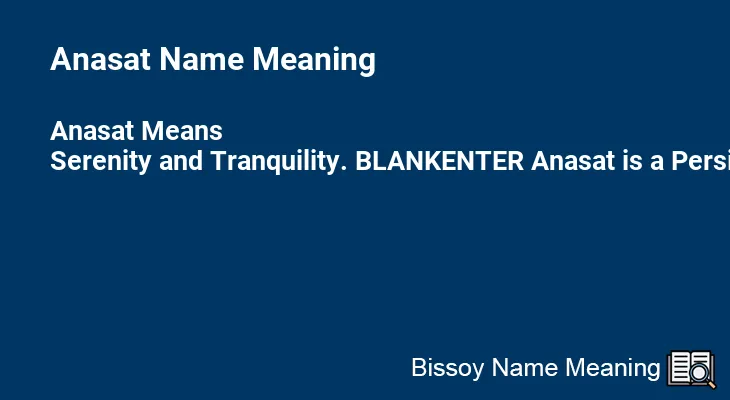 Anasat Name Meaning