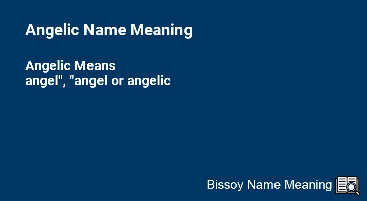 Angelic Name Meaning