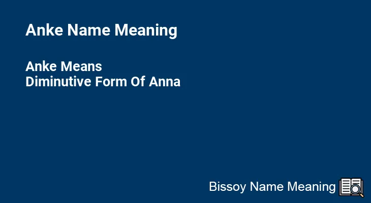 Anke Name Meaning