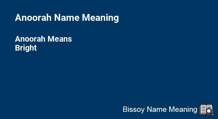 Anoorah Name Meaning
