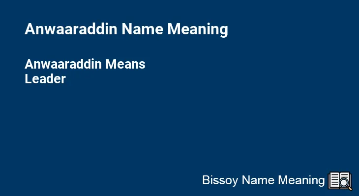 Anwaaraddin Name Meaning