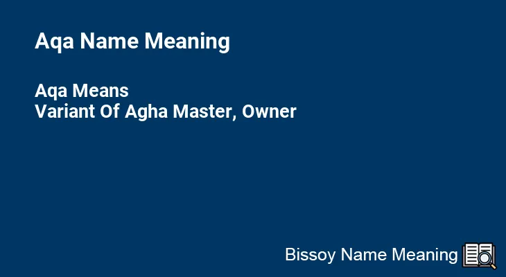 Aqa Name Meaning