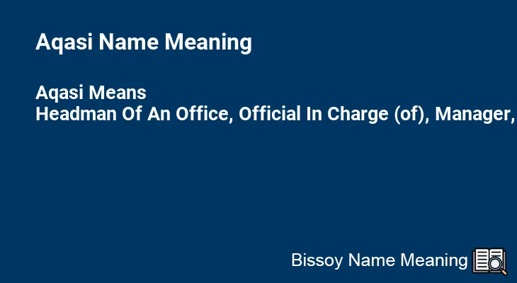 Aqasi Name Meaning