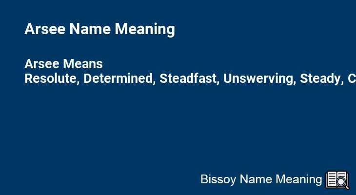 Arsee Name Meaning