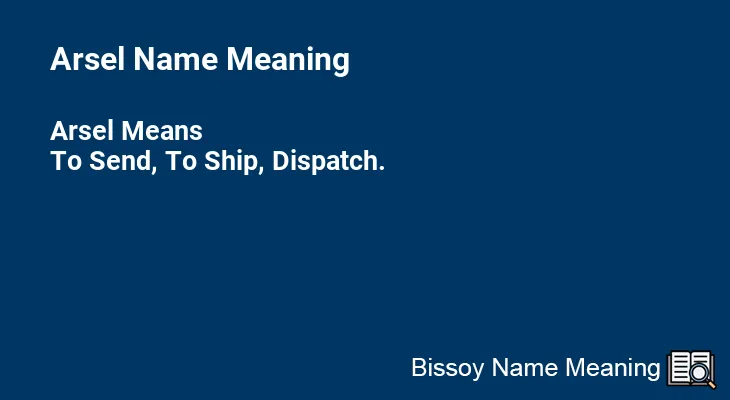 Arsel Name Meaning