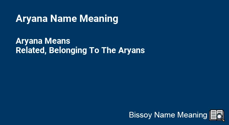 Aryana Name Meaning