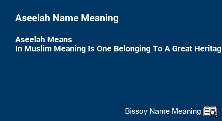 Aseelah Name Meaning