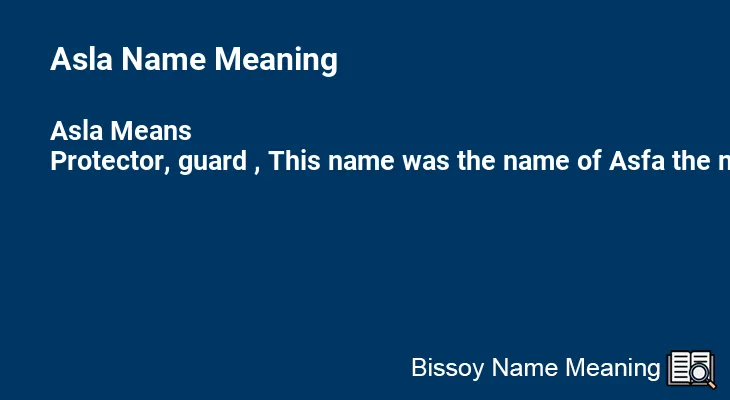 Asla Name Meaning