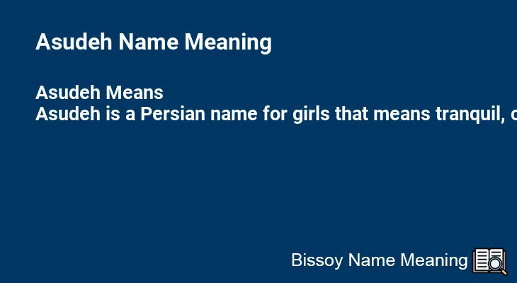 Asudeh Name Meaning