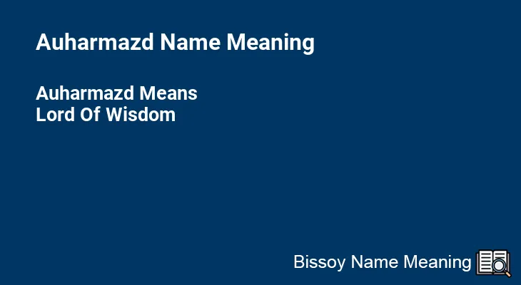 Auharmazd Name Meaning