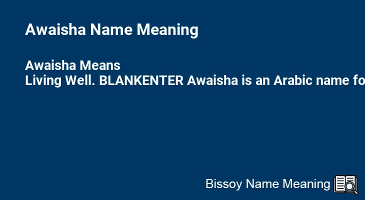 Awaisha Name Meaning
