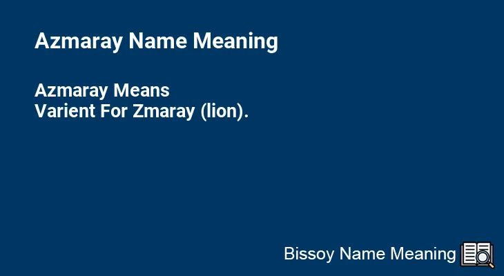 Azmaray Name Meaning