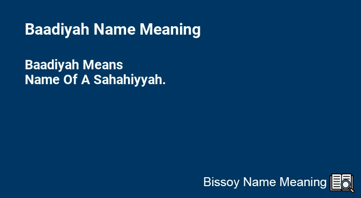 Baadiyah Name Meaning