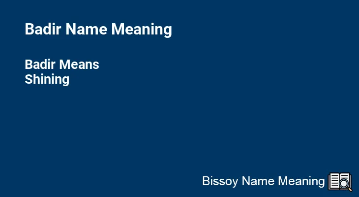 Badir Name Meaning