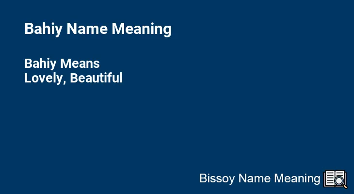 Bahiy Name Meaning