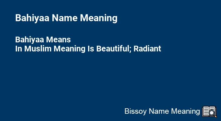 Bahiyaa Name Meaning