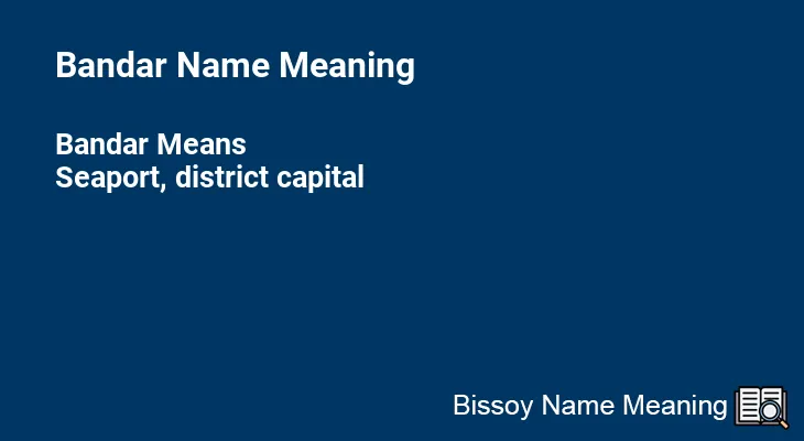Bandar Name Meaning