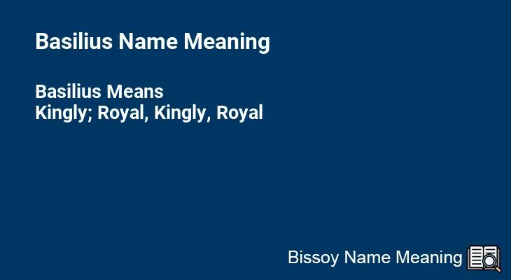 Basilius Name Meaning
