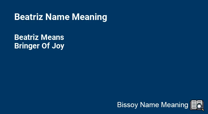 Beatriz Name Meaning