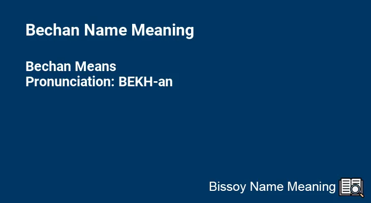 Bechan Name Meaning