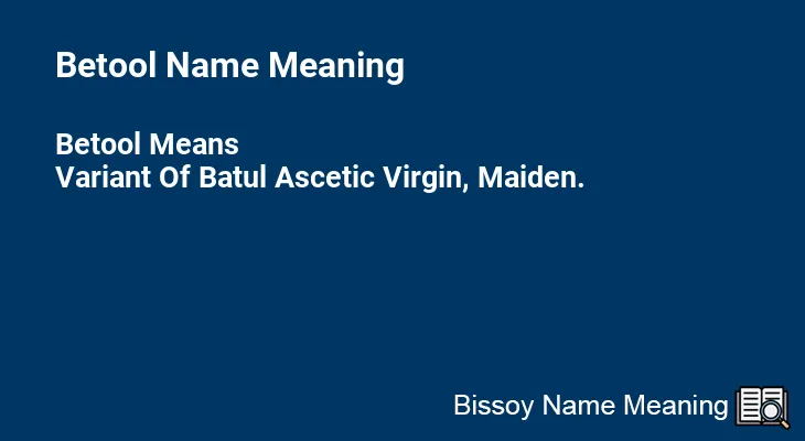 Betool Name Meaning