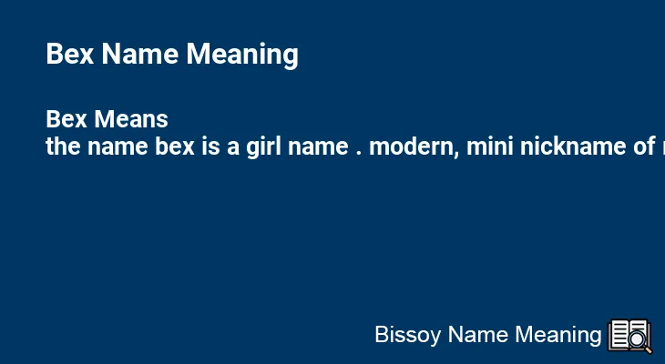 Bex Name Meaning