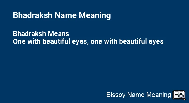 Bhadraksh Name Meaning