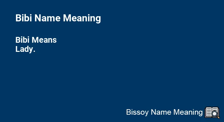 Bibi Name Meaning